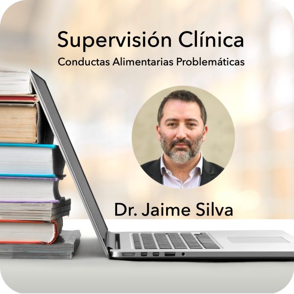 Supervisión Clínica Dr. Jaime Silva (Abril a Junio, 10 sesiones)